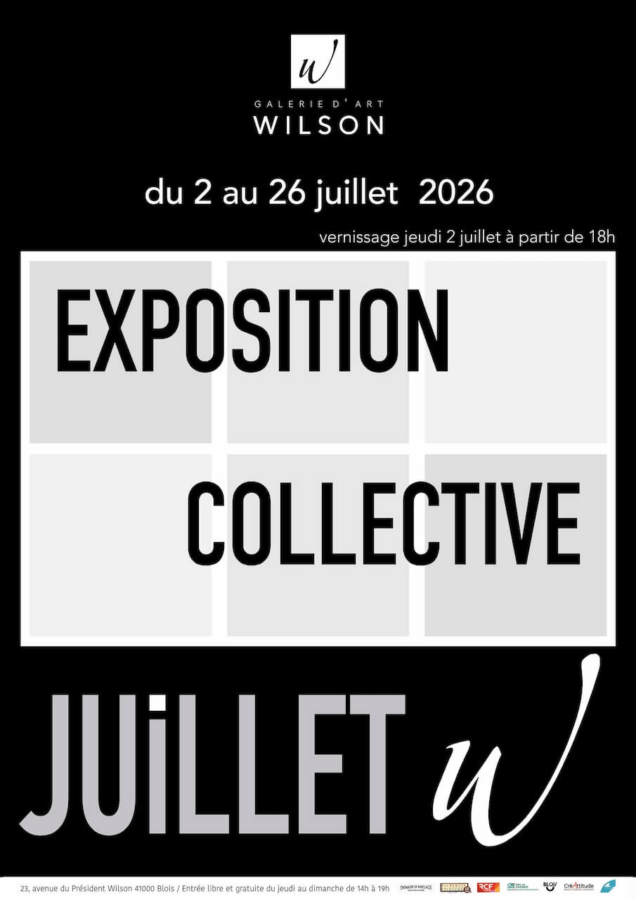 Affiche expo collective juillet 2026 à la Galerie Wilson à BLOIS